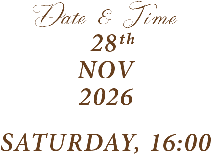 Date & Time — 28th Nov 2026, Saturday 16:00